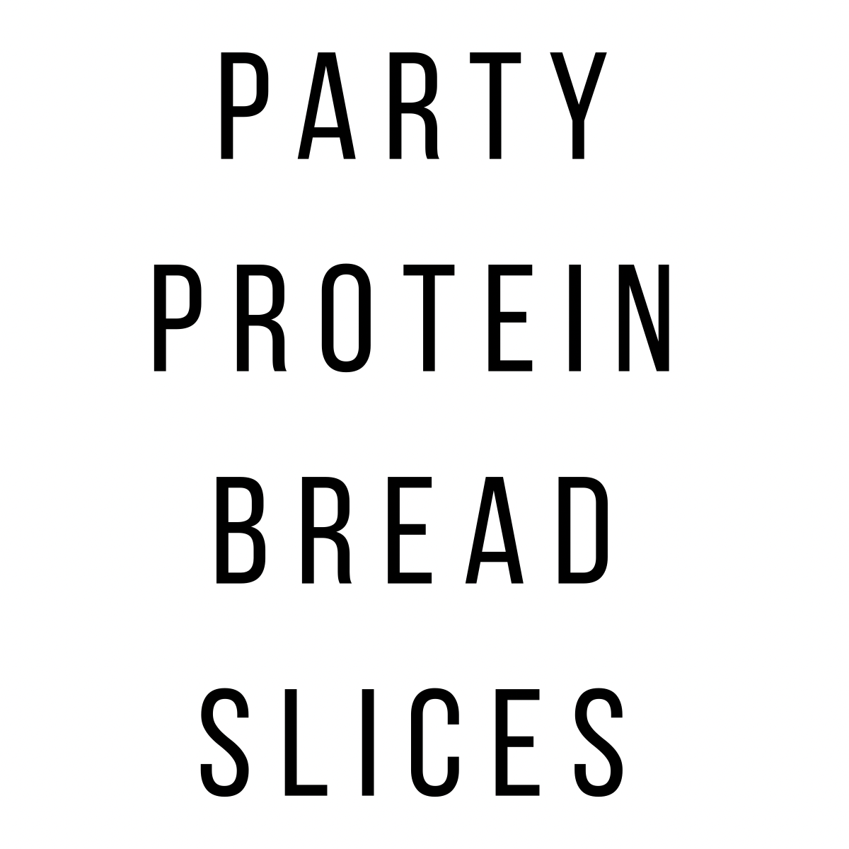 Party Protein Bread Slice
